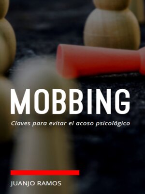cover image of Mobbing. Claves para evitar el acoso psicológico